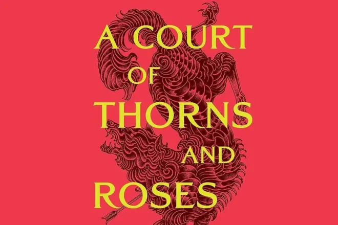 A Court of Thorns and Roses